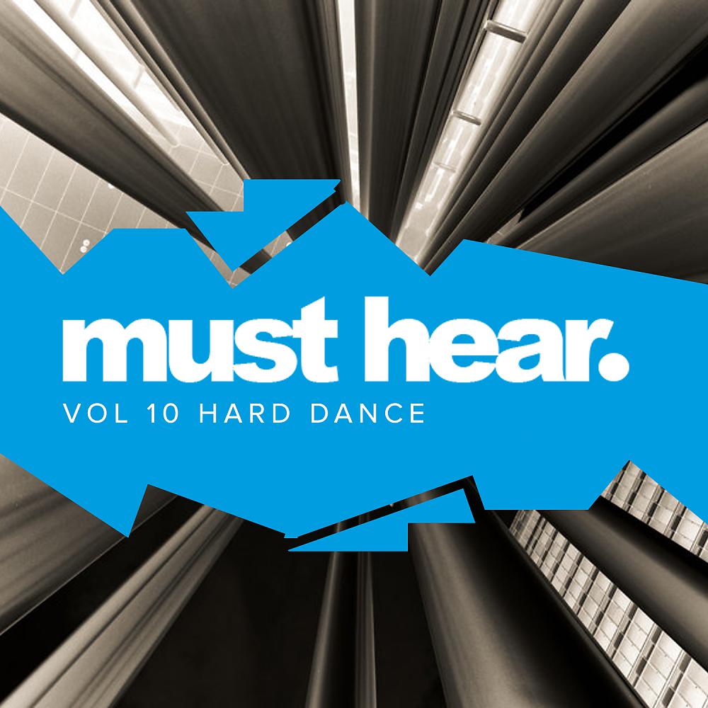 Постер альбома Must Hear, Vol. 10: Hard Dance