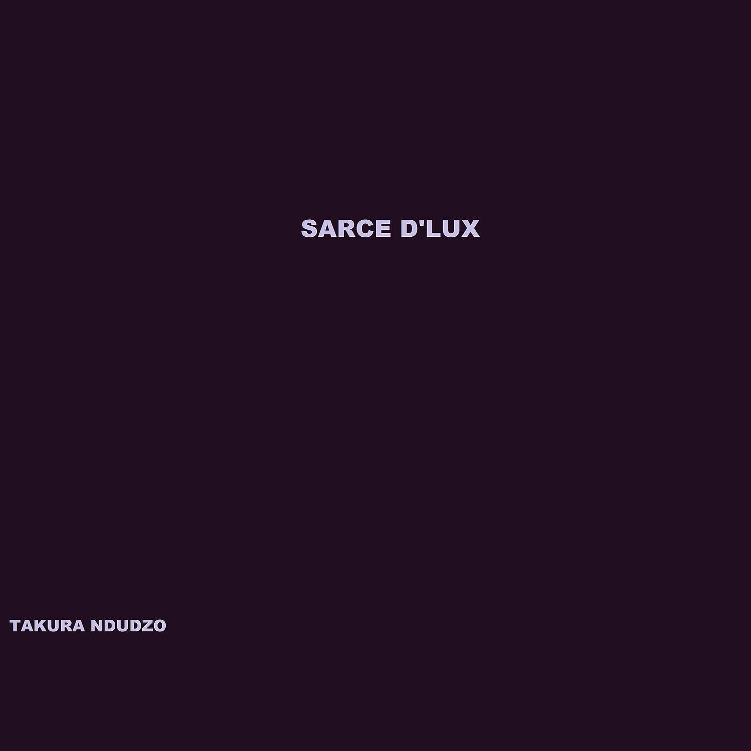 Постер альбома Sarce D'Lux