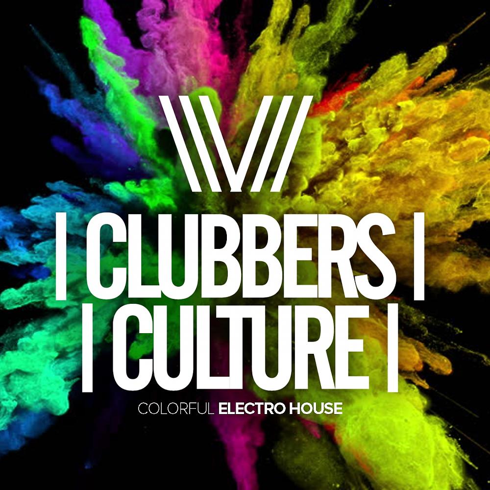 Постер альбома Clubbers Culture: Colorful Electro House