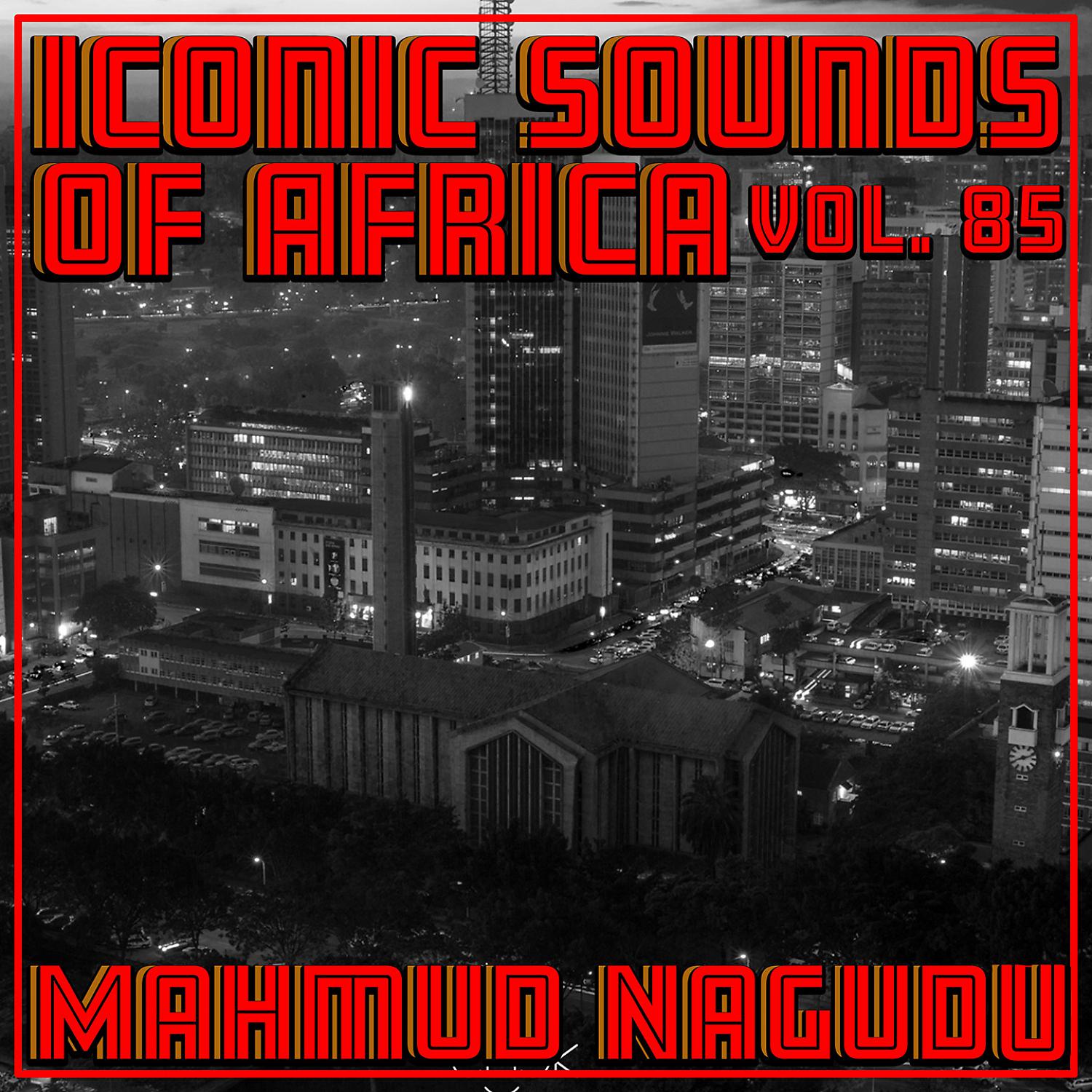Постер альбома Iconic Sounds of Africa, Vol. 85