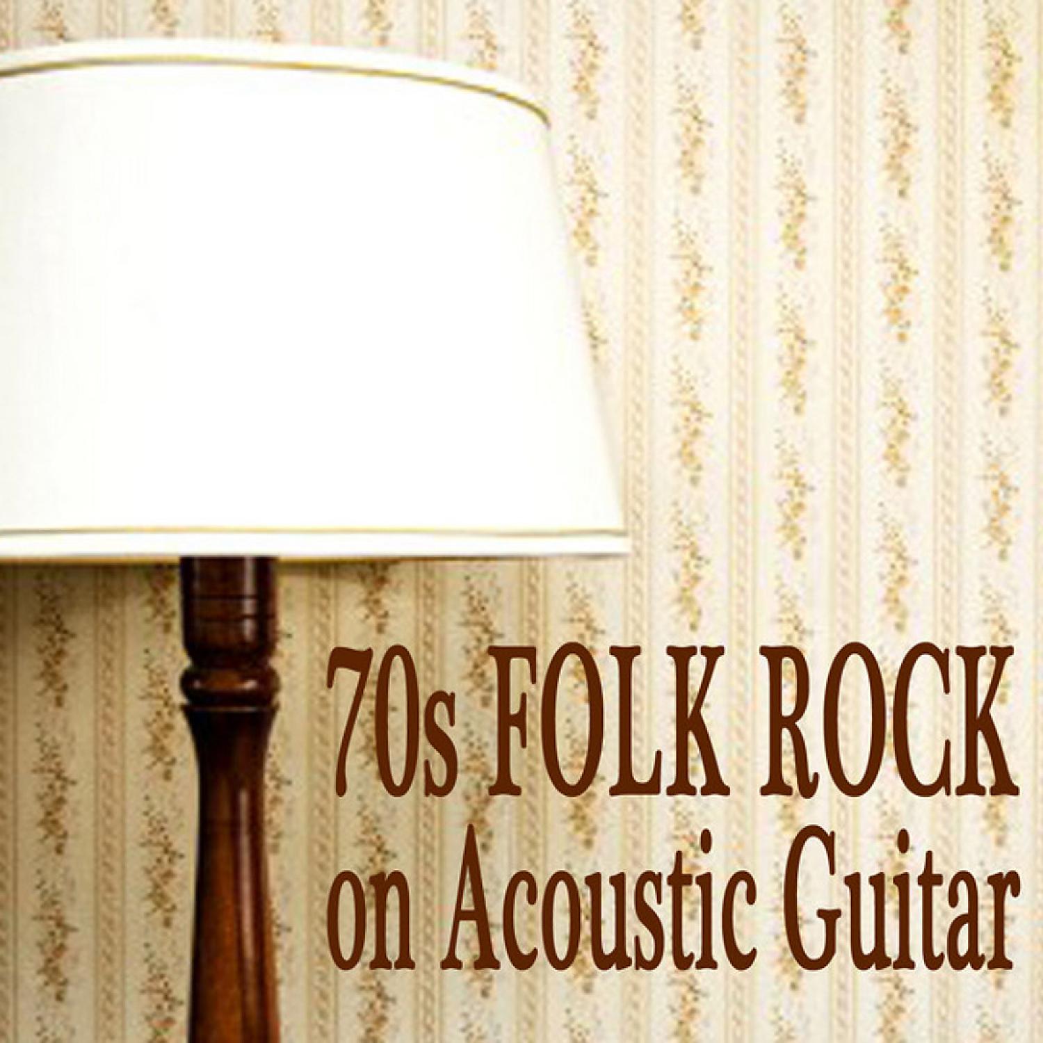 Постер альбома 70s Folk Rock on Acoustic Guitar