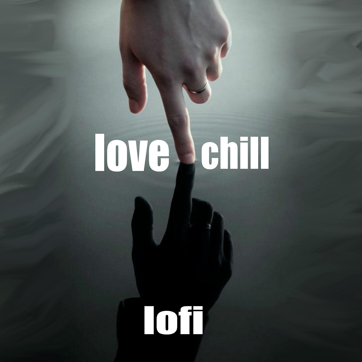 Постер альбома love chill lofi