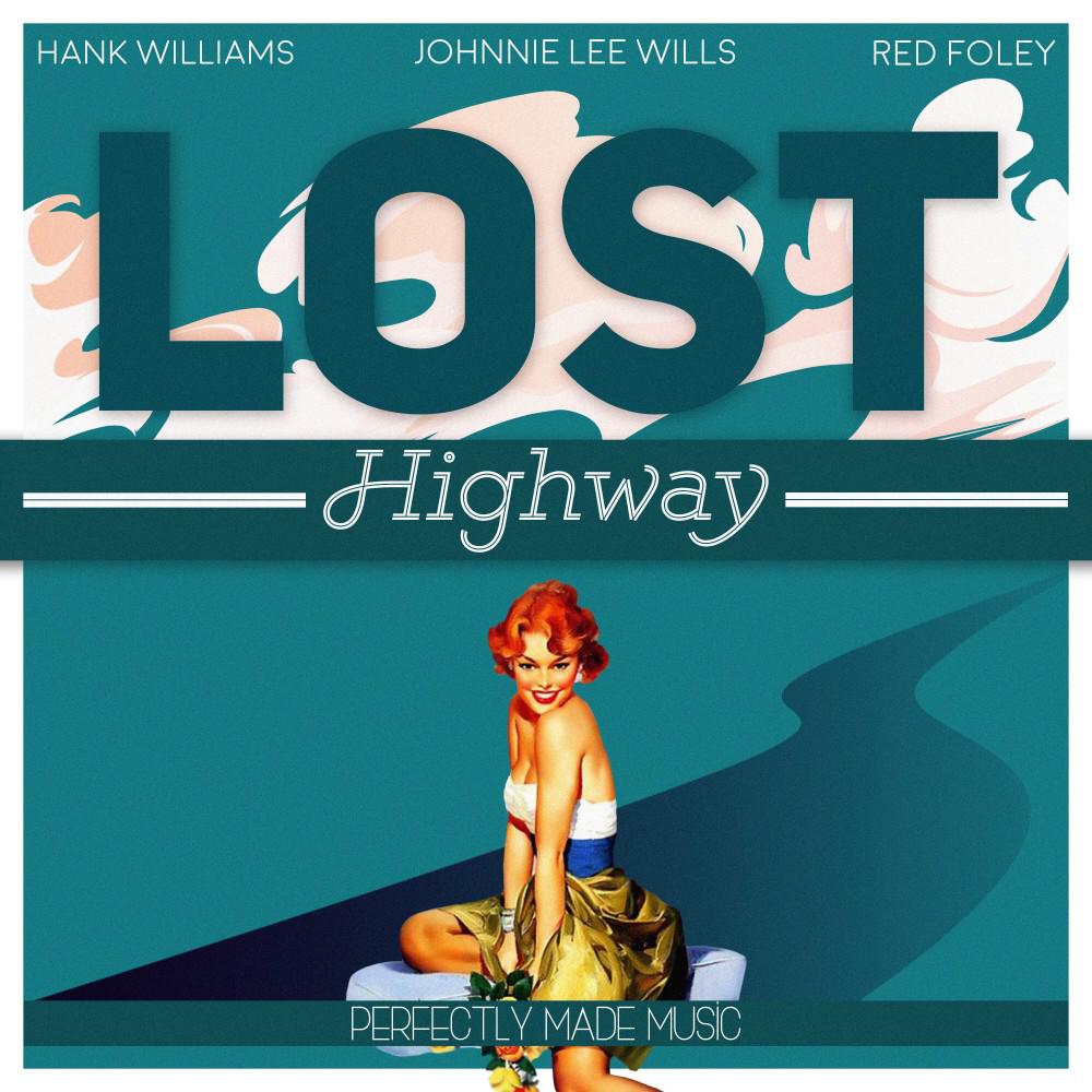 Постер альбома Lost Highway (Perfectly Made Music)