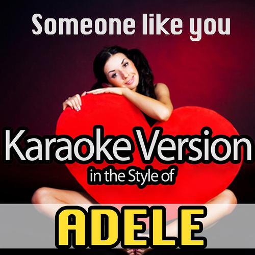 Постер альбома Someone Like You (Karaoke Version)