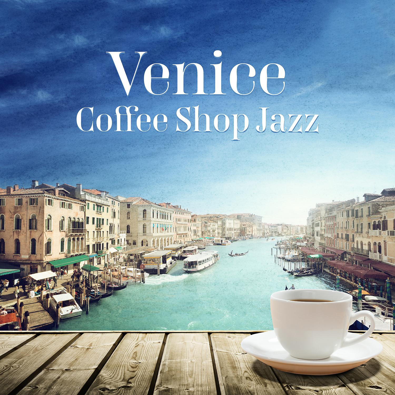 Постер альбома Venice Coffee Shop Jazz: Italian Mood Music