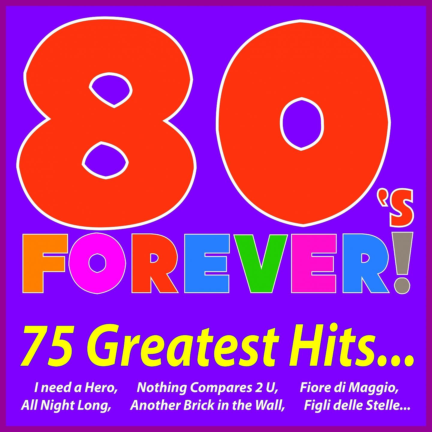 Постер альбома 80's Forever! 75 Greatest Hits...