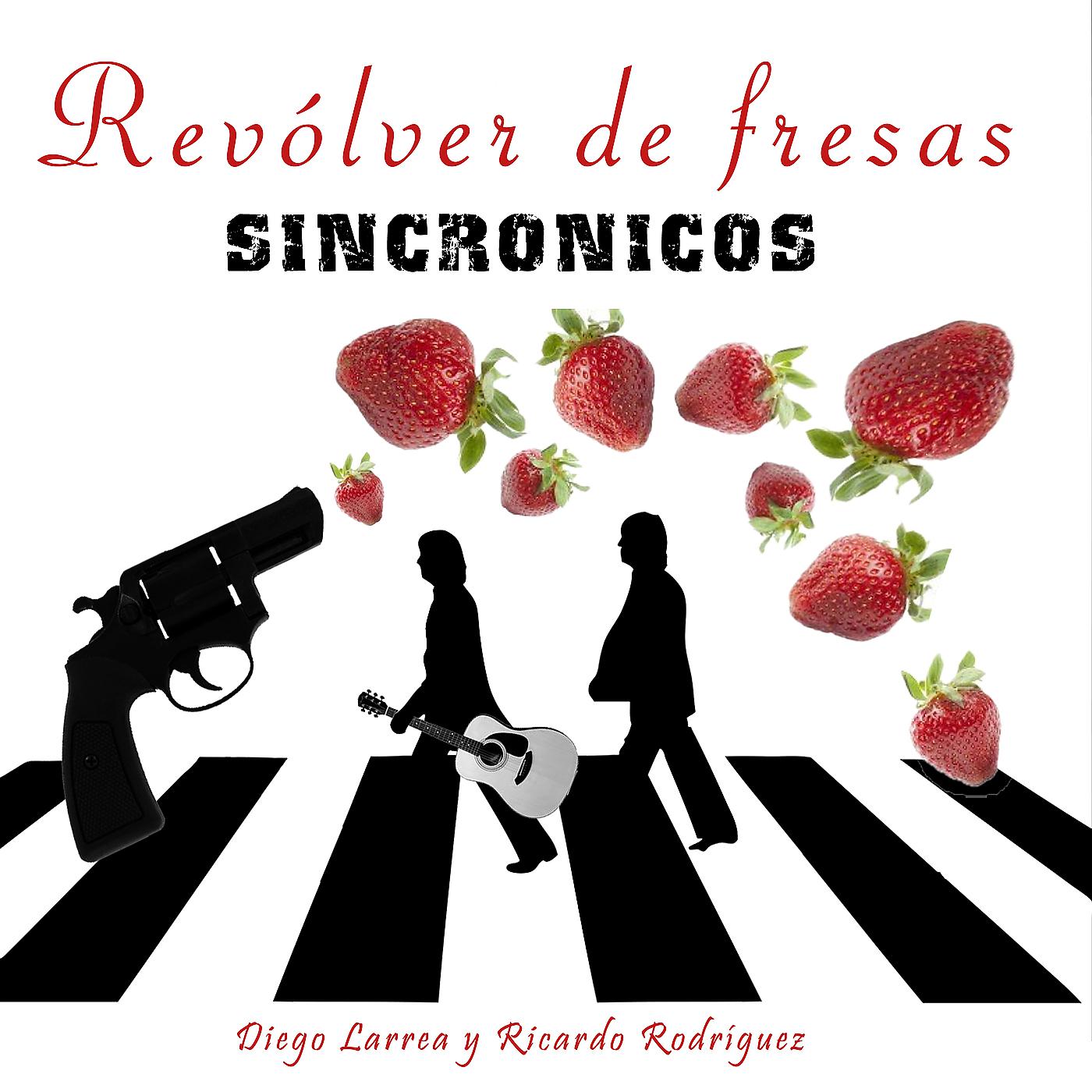 Постер альбома Revolver De Fresas (Sincrónicos)