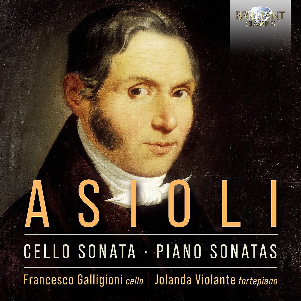 Постер альбома Asioli: Cello Sonata, Piano Sonatas