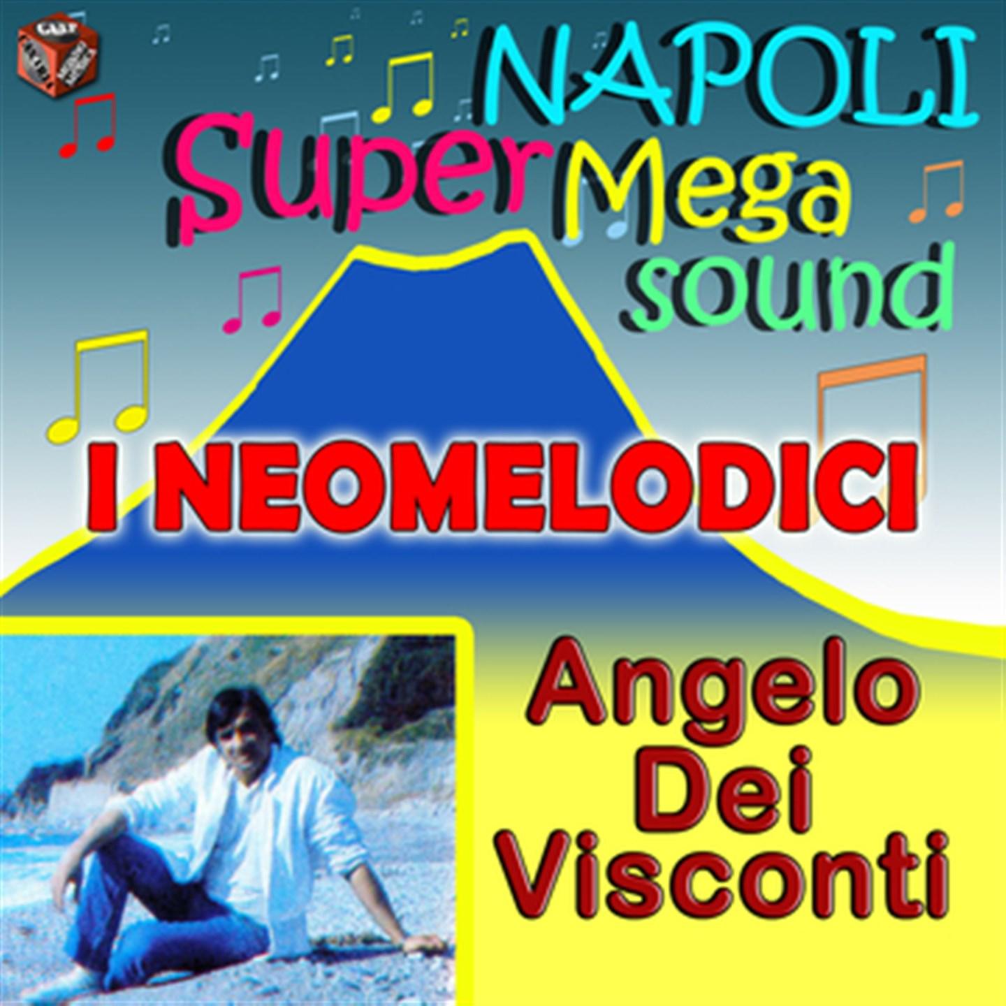 Постер альбома I Neomelodici - Angelo Dei Visconti