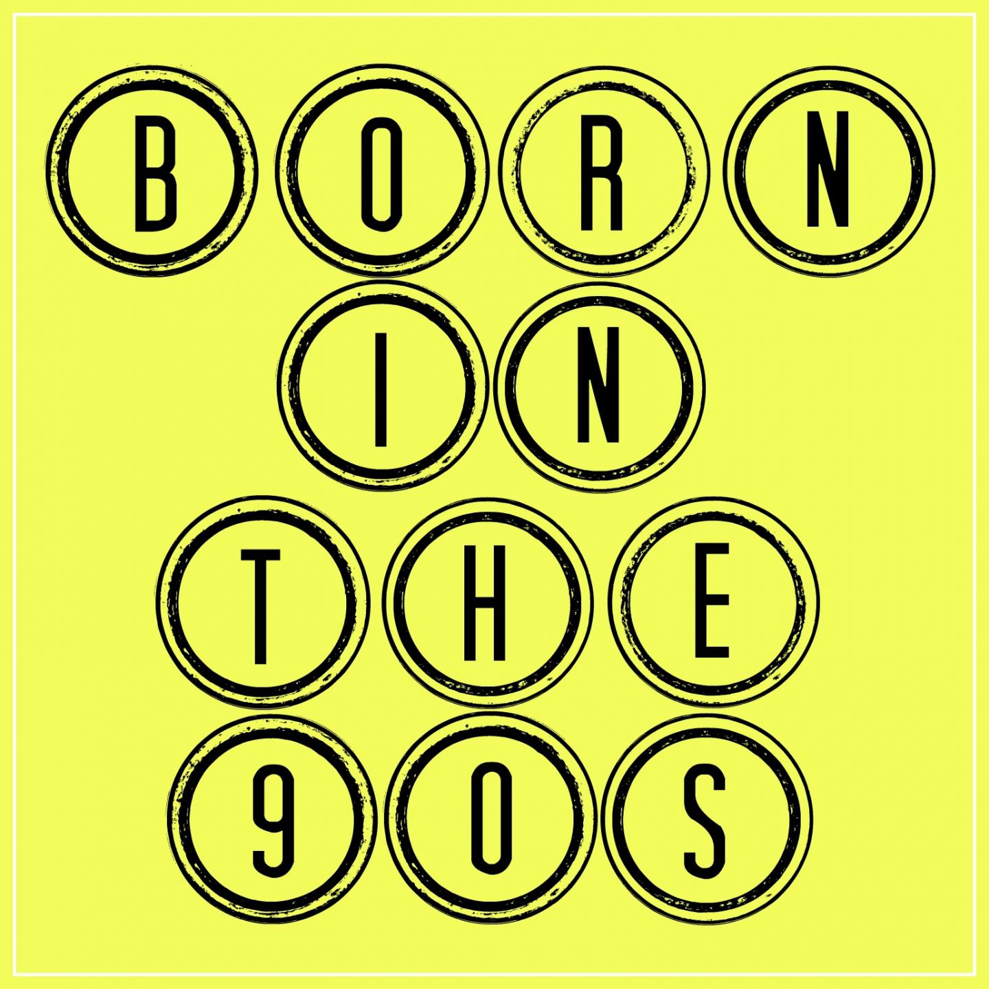 Постер альбома Born In The 90's