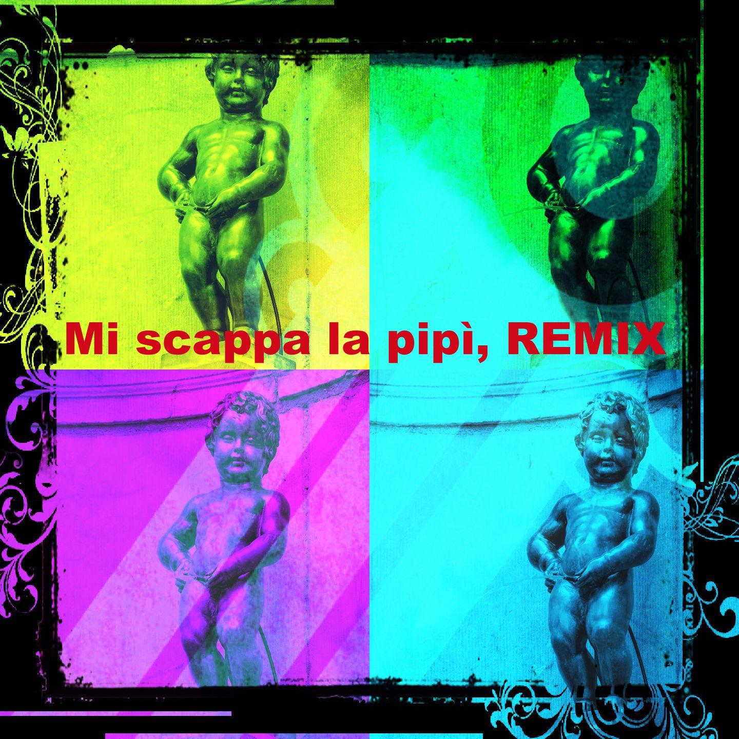 Постер альбома Mi scappa la pipi, Remix