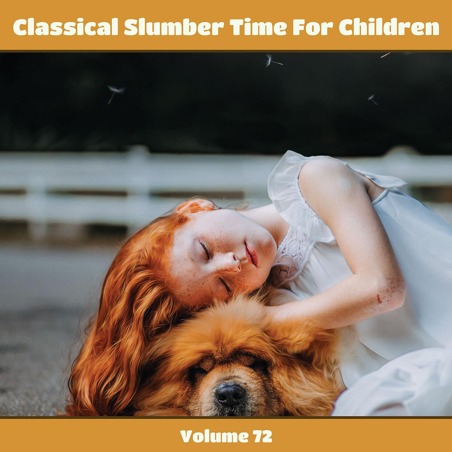 Постер альбома Classical Slumber Time For Children, Vol. 72