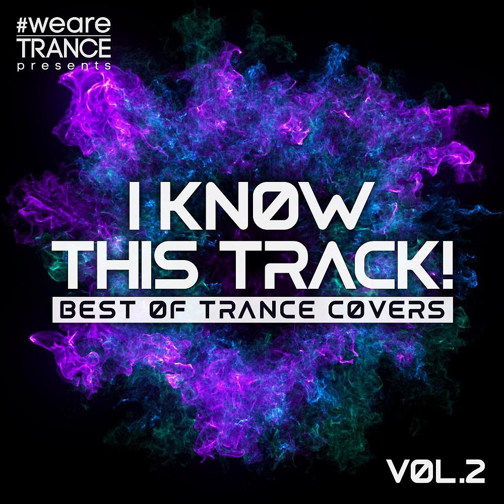 Постер альбома I Know This Track!, Vol. 2 (Best of Trance Covers)
