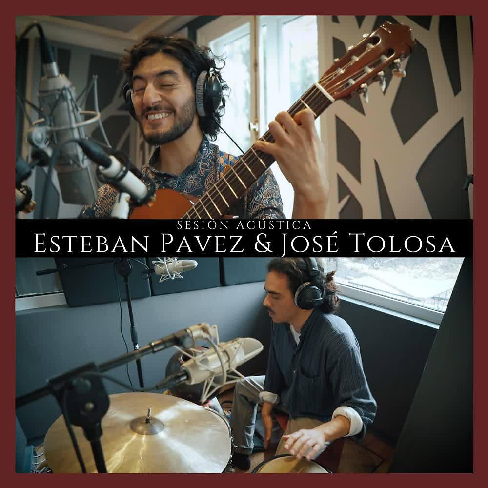 Постер альбома Esteban Pavez & José Tolosa (Sesión Acústica)