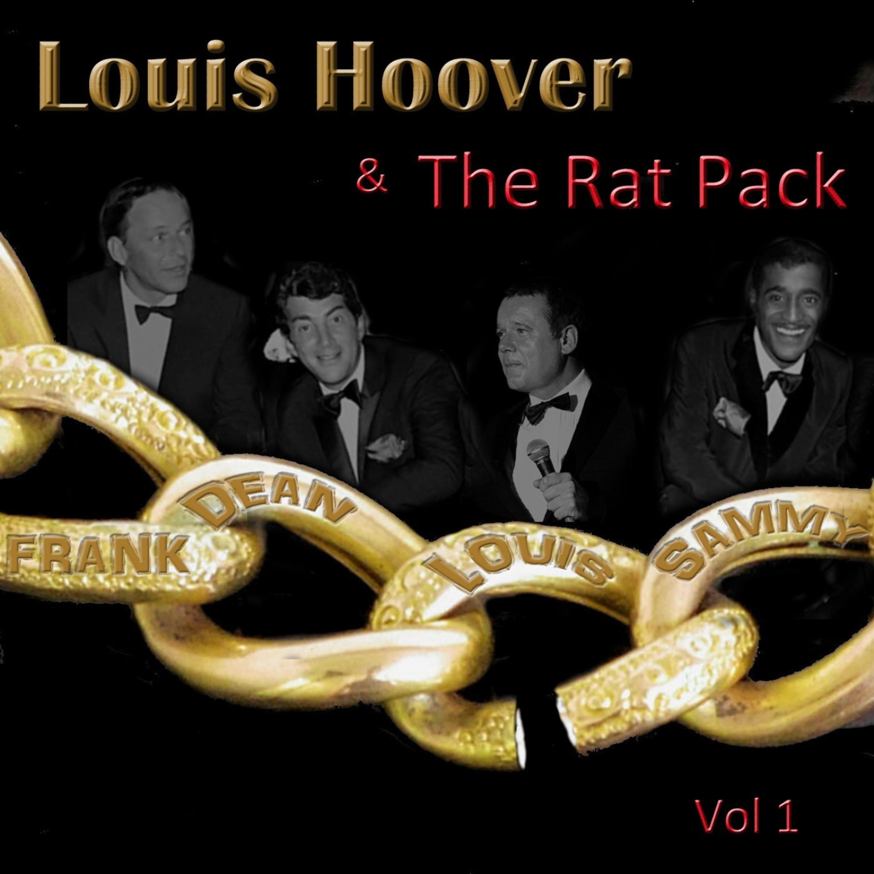 Постер альбома Louis Hoover & the Rat Pack, Vol. 1