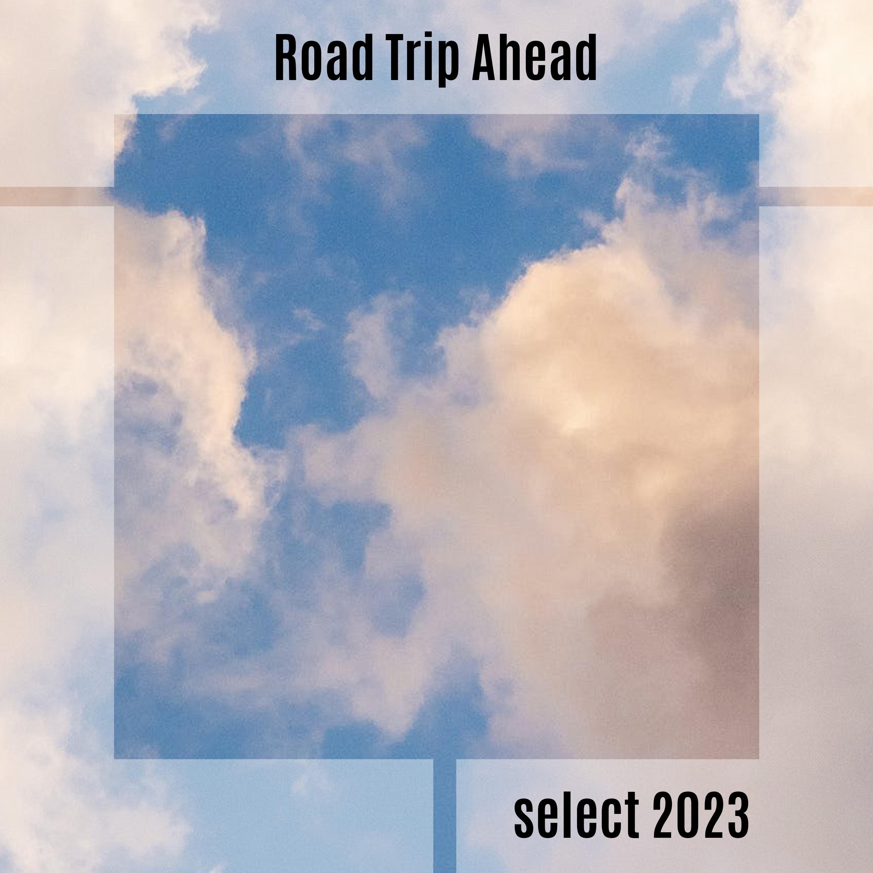 Постер альбома Road Trip Ahead Select 2023