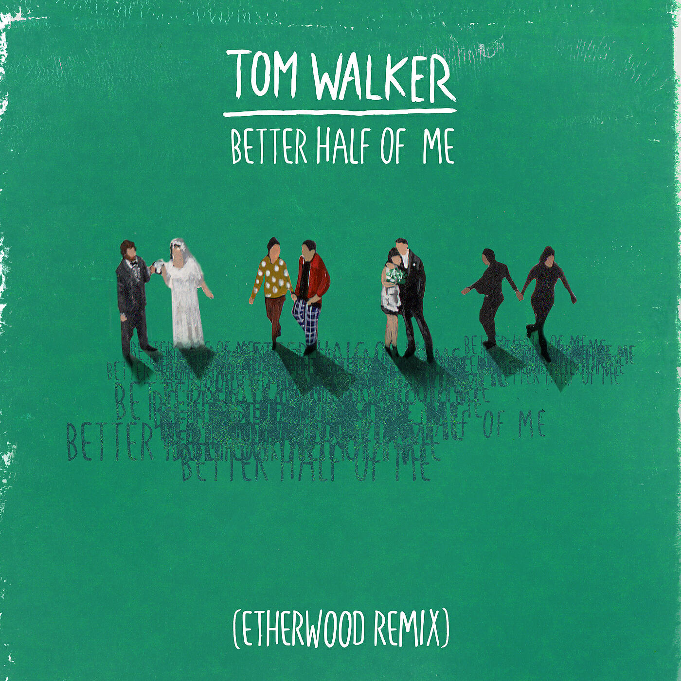 Better half. Year-just better обложка. Tom Walker OST. Обложка альбома Walker в Лондоне\\.
