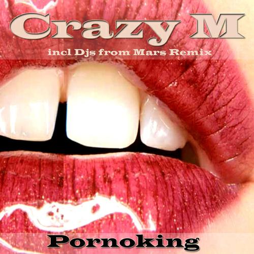 Crazy M - Pornoking (X-Cess! Edit)