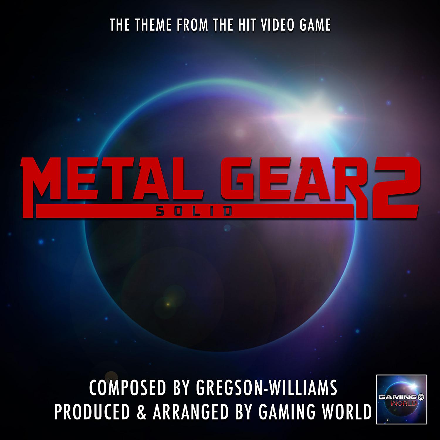 Gaming World - Metal Gear 2 Solid Theme (From 