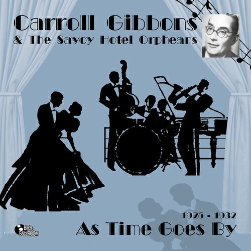 Carroll Gibbons - Sailin' On the Robert E. Lee