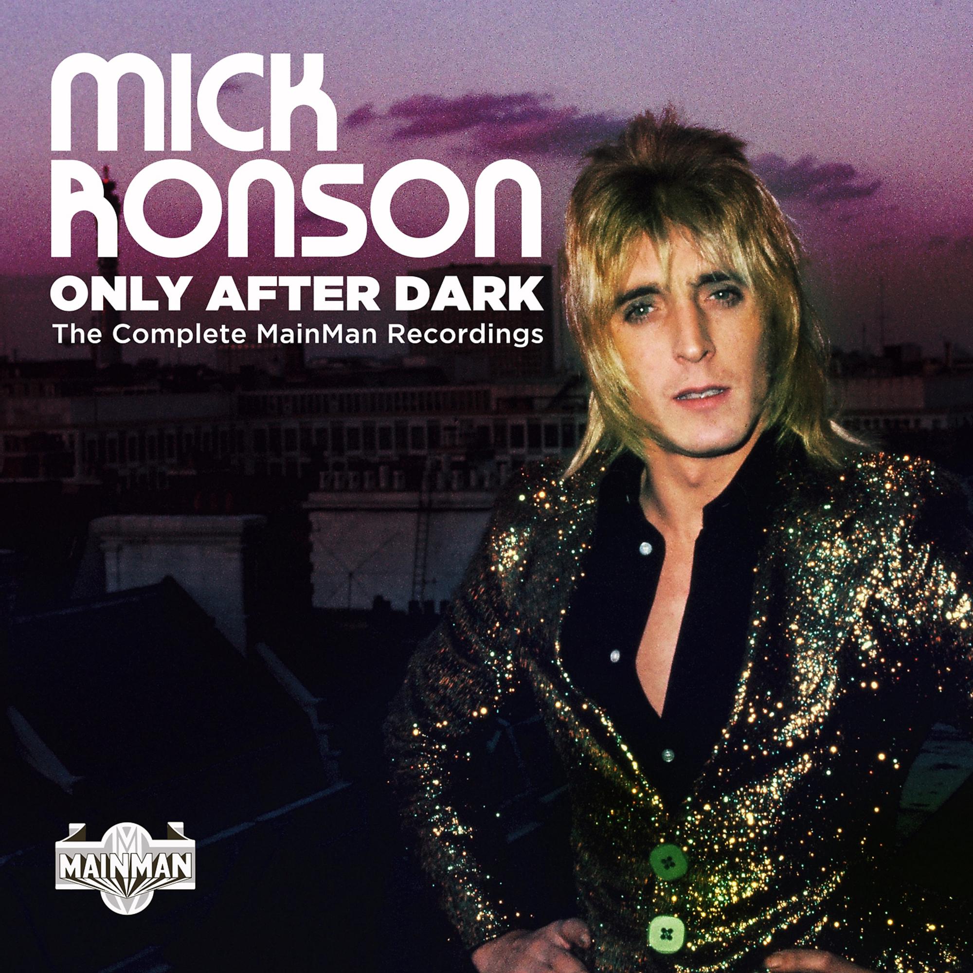 Постер альбома Only After Dark: The Complete Mainman Recordings