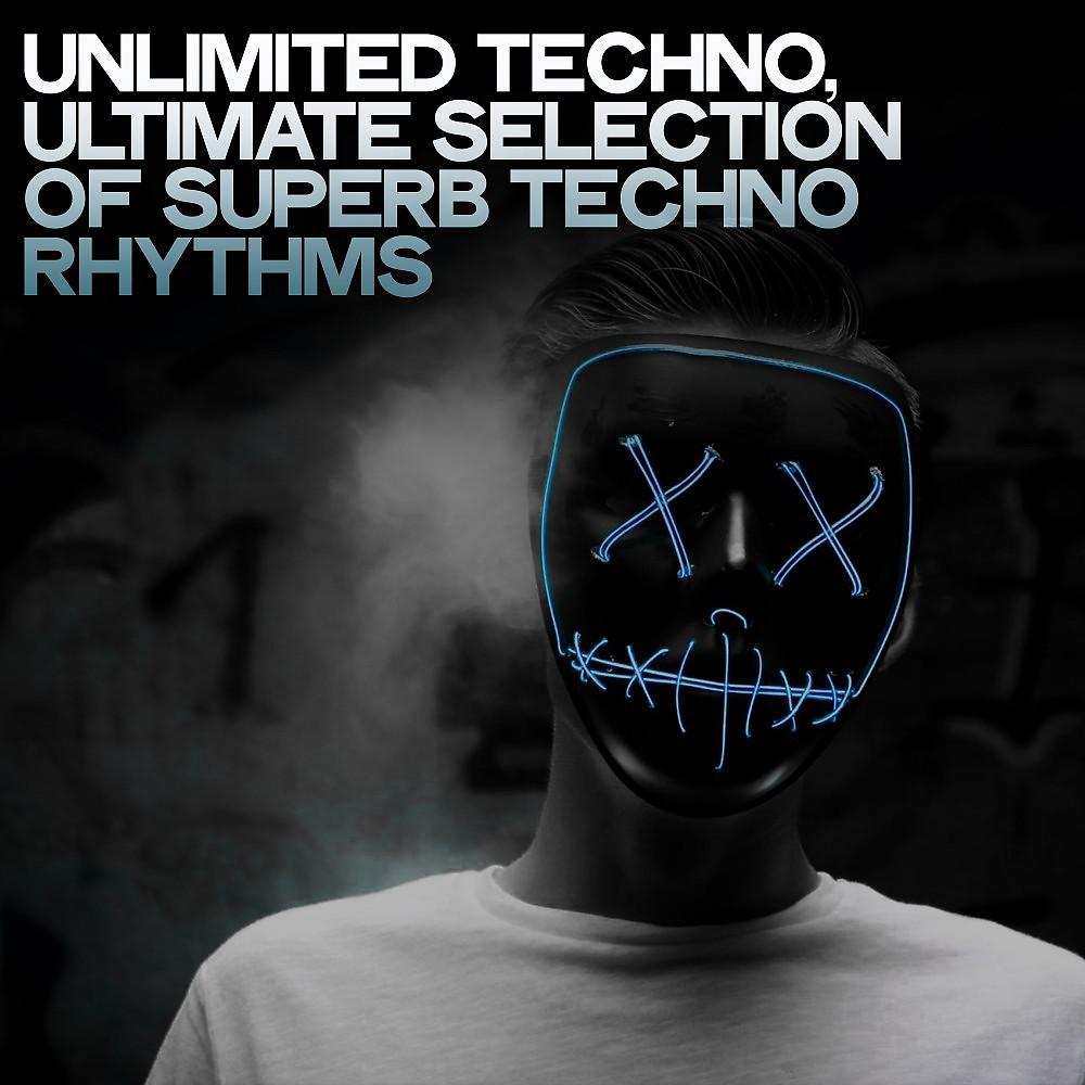 Постер альбома Unlimited Techno (Ultimate Selection of Superb Techno Rhythms)