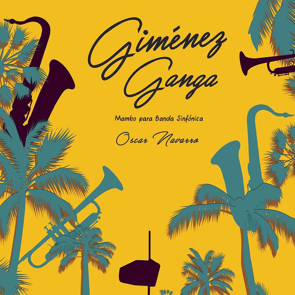 Постер альбома Gimenez Ganga (Mambo para Banda Sinfónica)