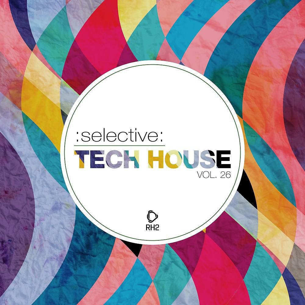 Постер альбома Selective: Tech House, Vol. 26