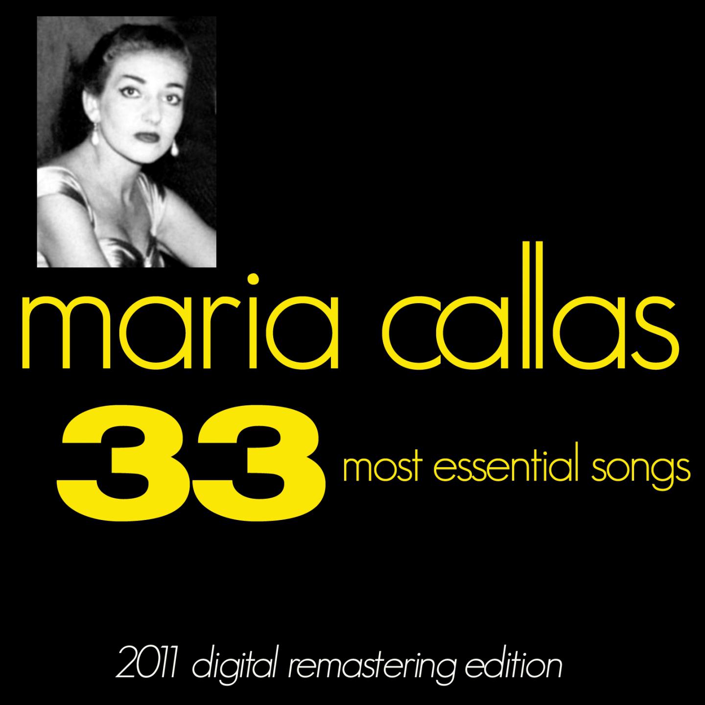 Постер альбома Maria Callas : The 33 Most Essential Songs