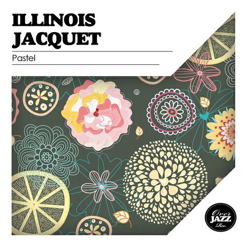 Illinois Jacquet - Adam's Alley (Remastered)