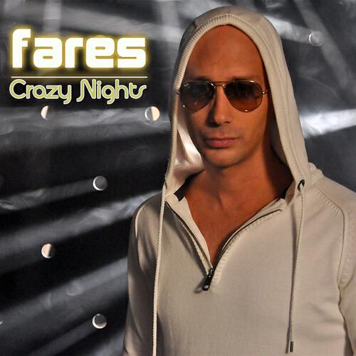 Fares - Crazy Nights (Oriental Version Extended)