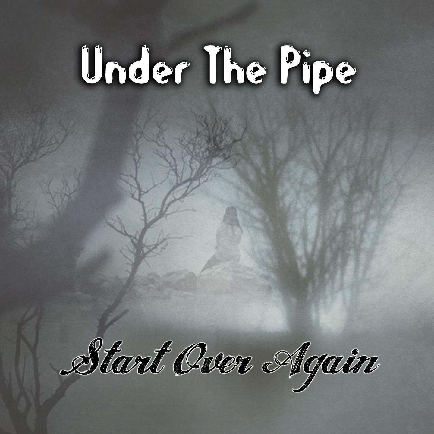 Under the Pipe - Give Me Lonliness and I Give You Peace
