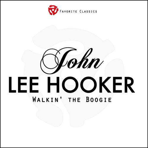 JOHN LEE HOOKER - Baby Don't Do Me Wrong