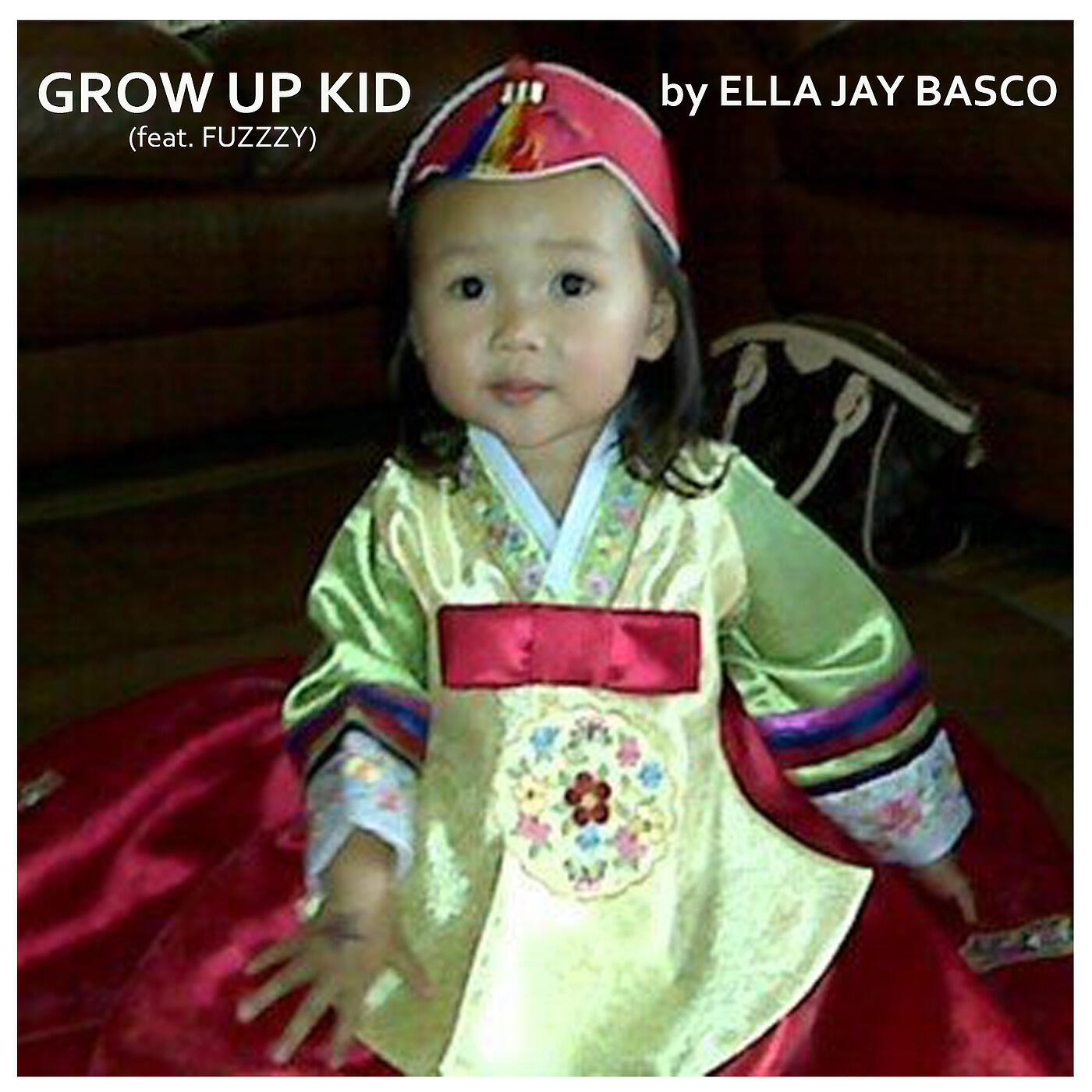 ELLA JAY BASCO - Grow up Kid