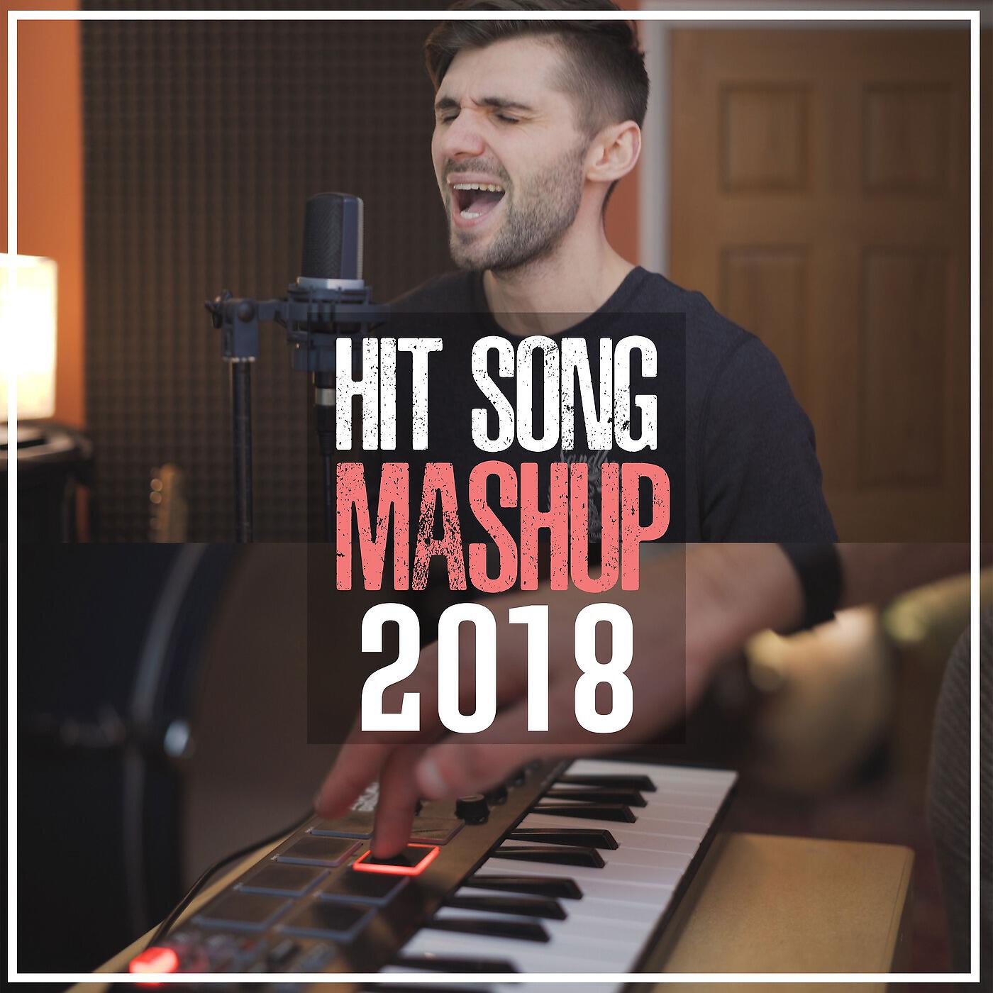 Ben Woodward - Hit Song Mashup 2018