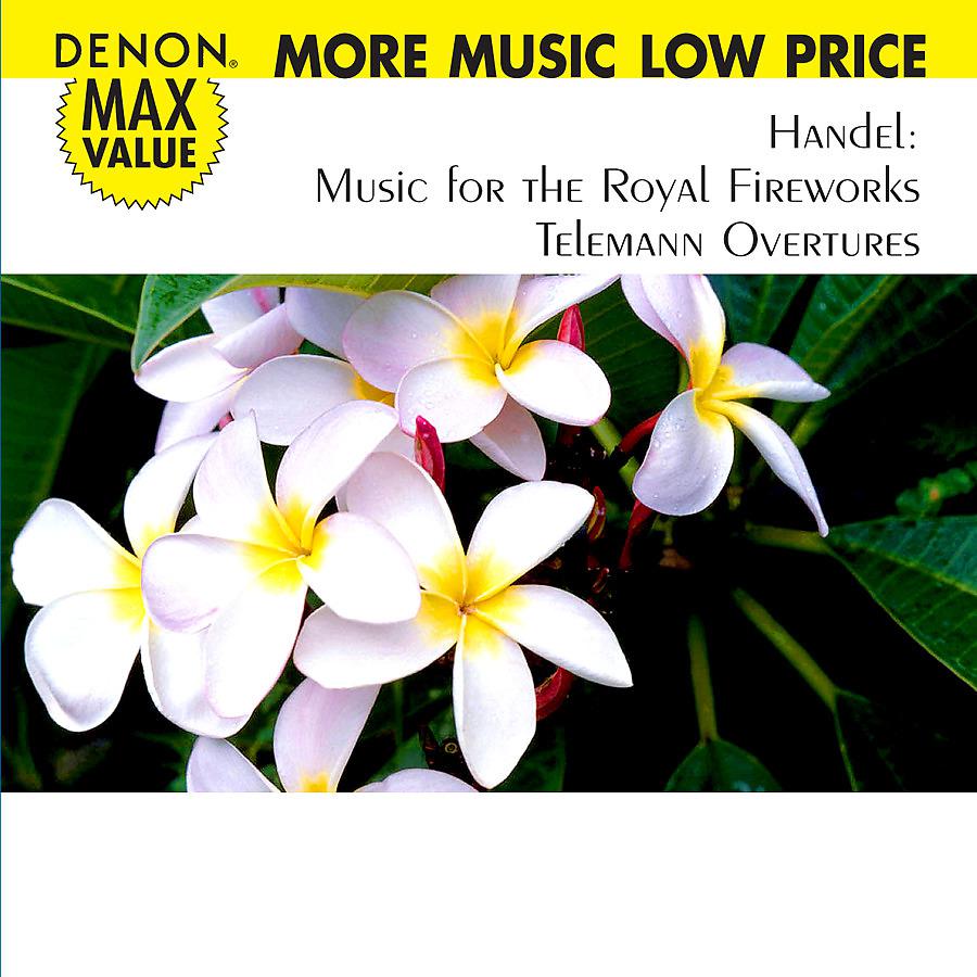 Постер альбома Handel: Music for the Royal Fireworks - Telemann: Overtures