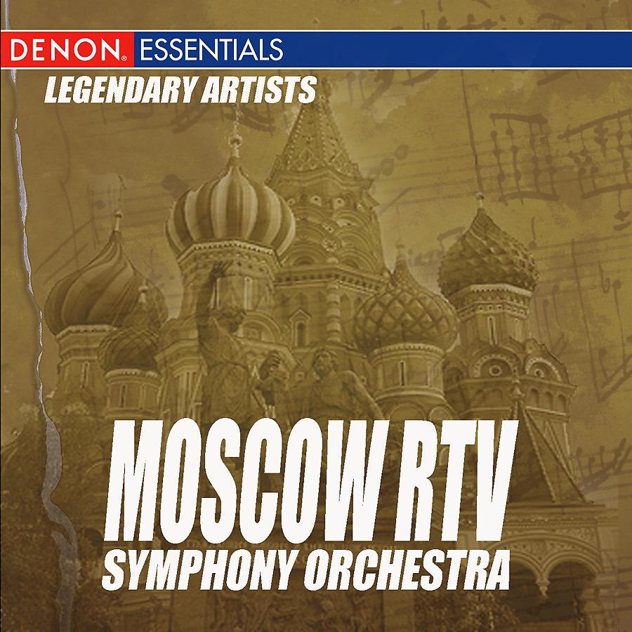 Постер альбома Legendary Artists: Moscow RTV Symphony Orchestra