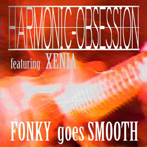 Harmonic Obsession - Fonky Goes Smooth
