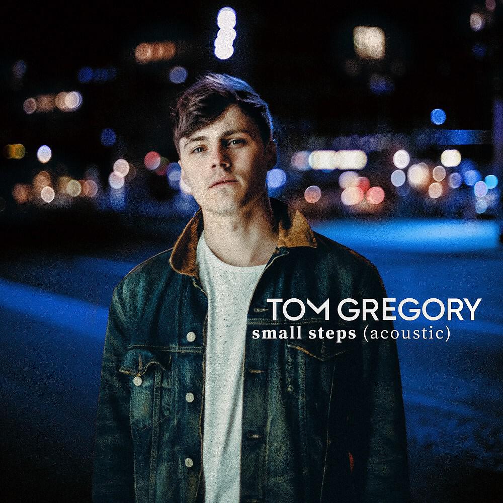 Tom Gregory - Small Steps (Acoustic Version)