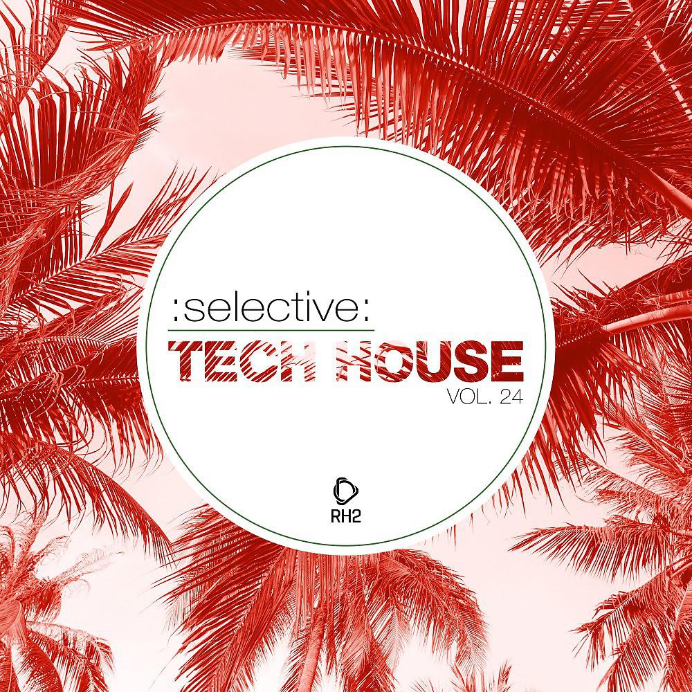 Постер альбома Selective: Tech House, Vol. 24