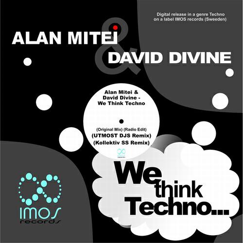 Alan Mitei - We Think Techno (Utmost DJs Remix)