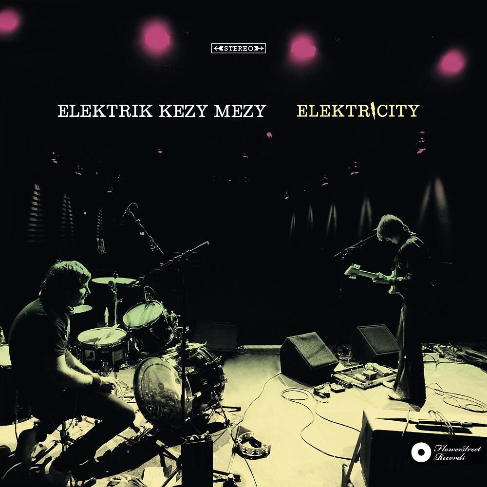 Elektrik Kezy Mezy - To Make You Mine