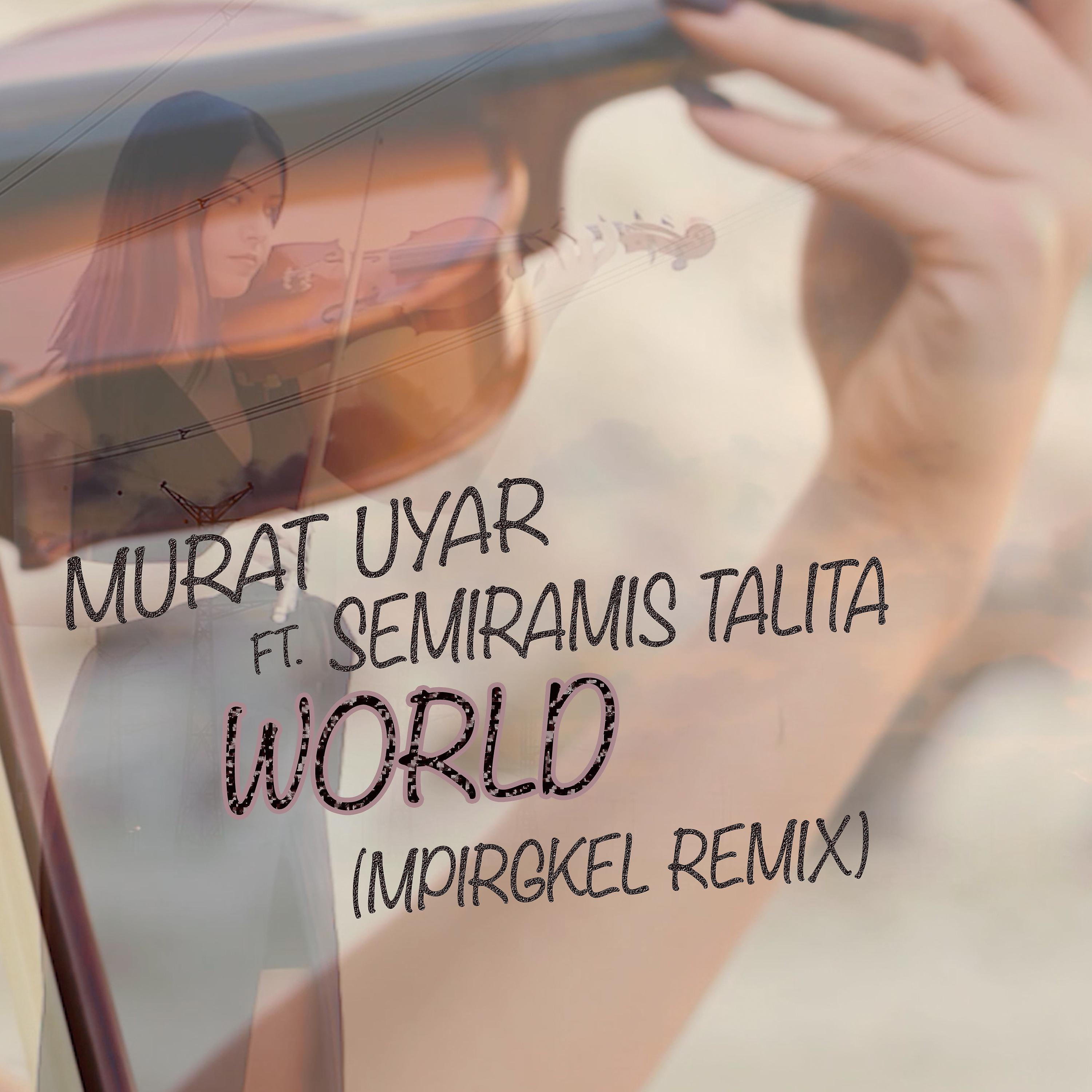 Постер альбома World (Mpirgkel Remix)