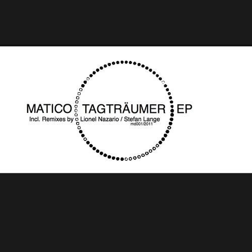 Matico - Tagträumer (Lionel Nazario Remix)