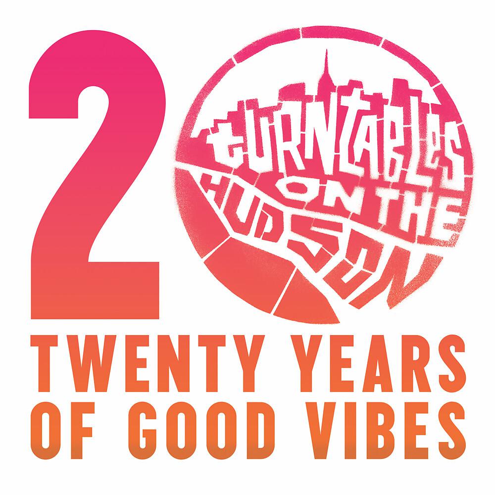 Постер альбома Turntables on the Hudson: Twenty Years of Good Vibes