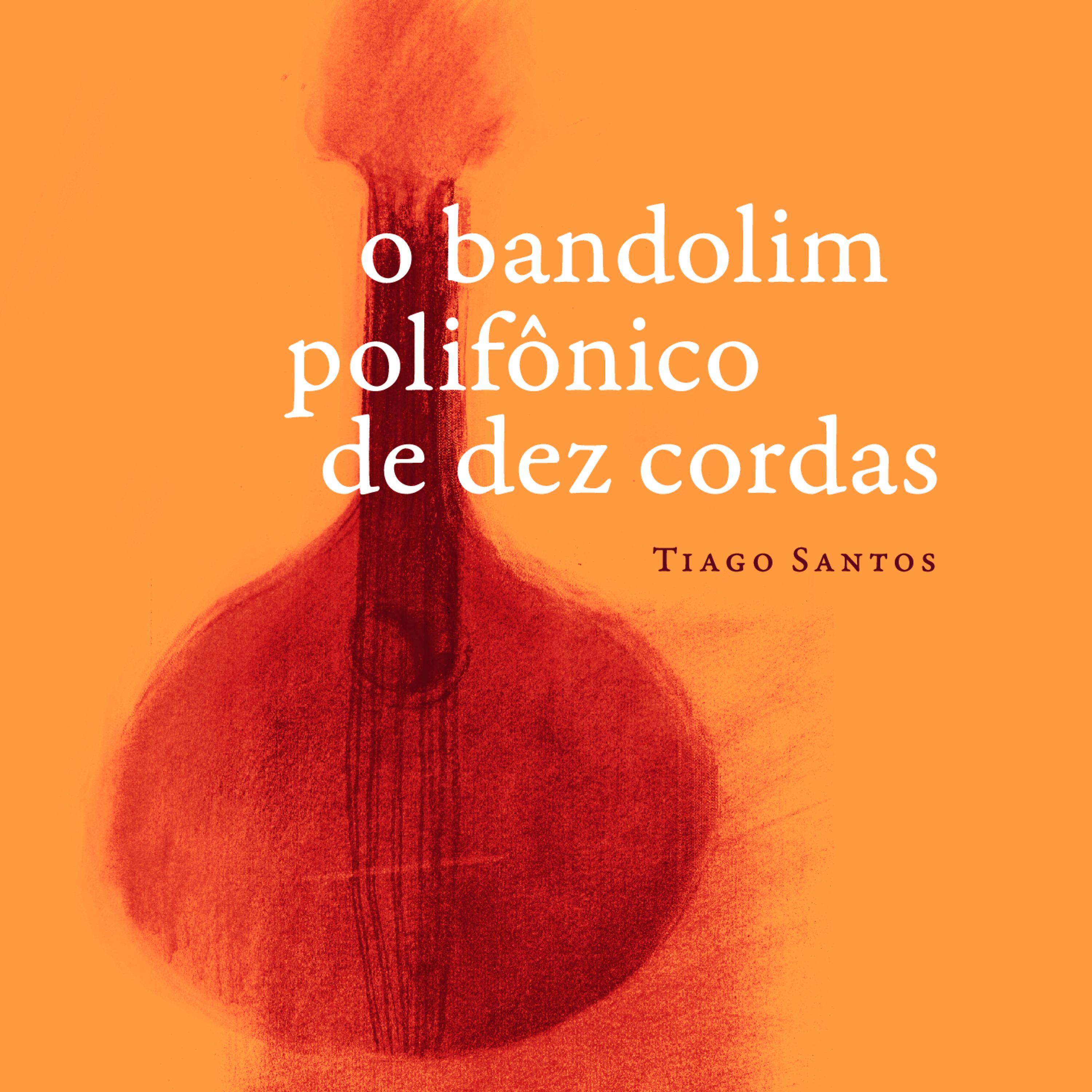 Постер альбома O Bandolim Polifônico de 10 Cordas