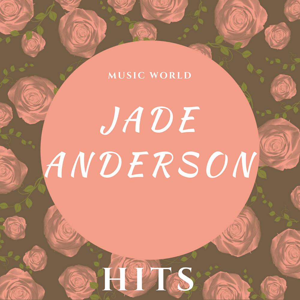 Постер альбома Jade Anderson Hits