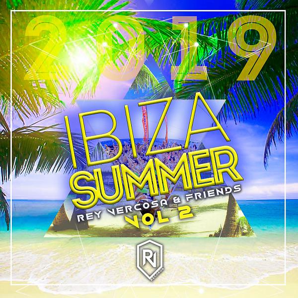 Постер альбома Ibiza Summer 2019: Rey Vercosa and Friends, Vol. 2