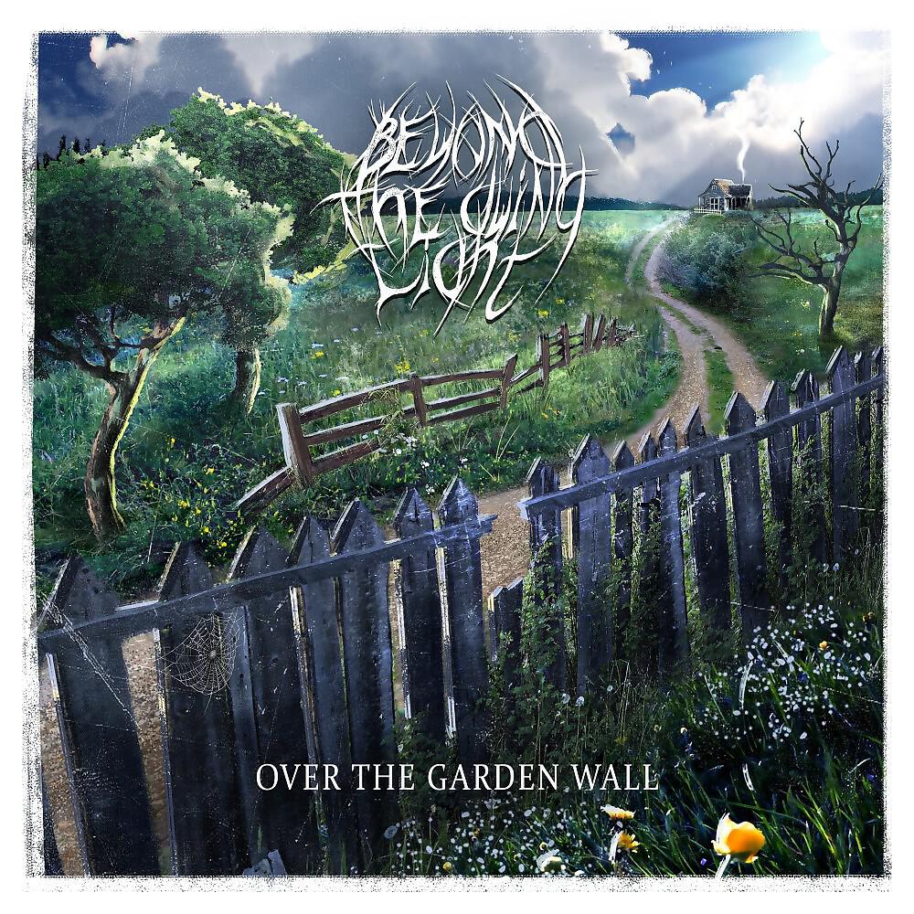 Beyond The Dying Light - Over the Garden Wall (Single)
