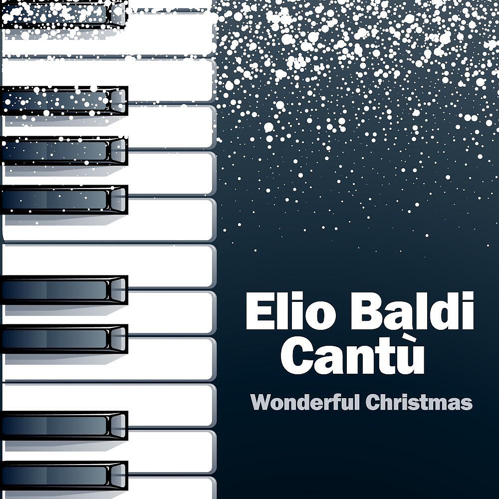 Elio Baldi Cantù - It Came Upon a Midnight Clear